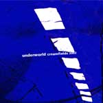 underworld creamfields